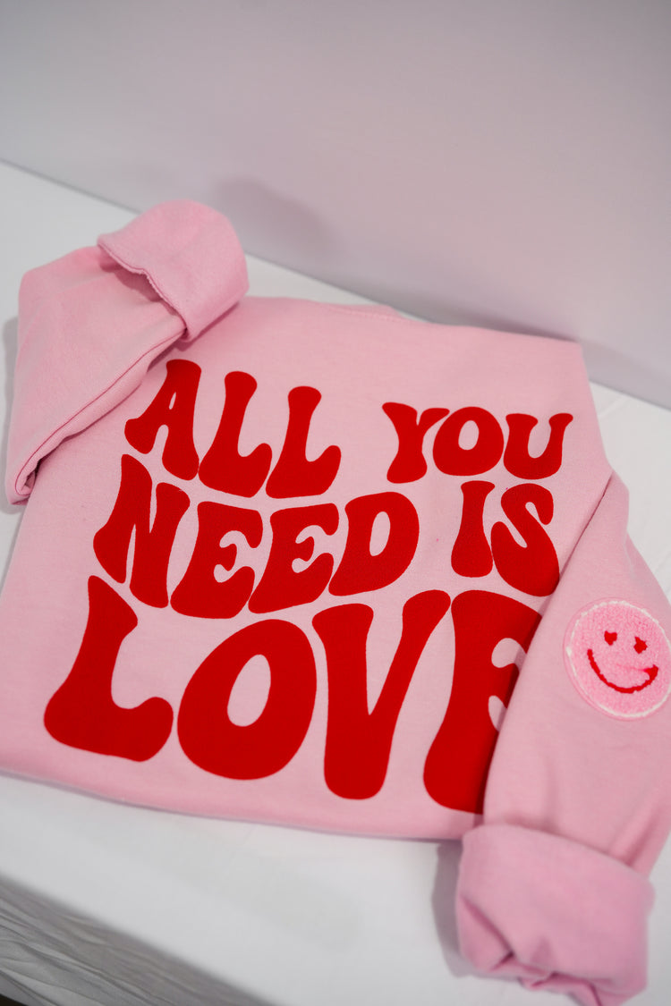 All You Need Is Love Sweatshirt