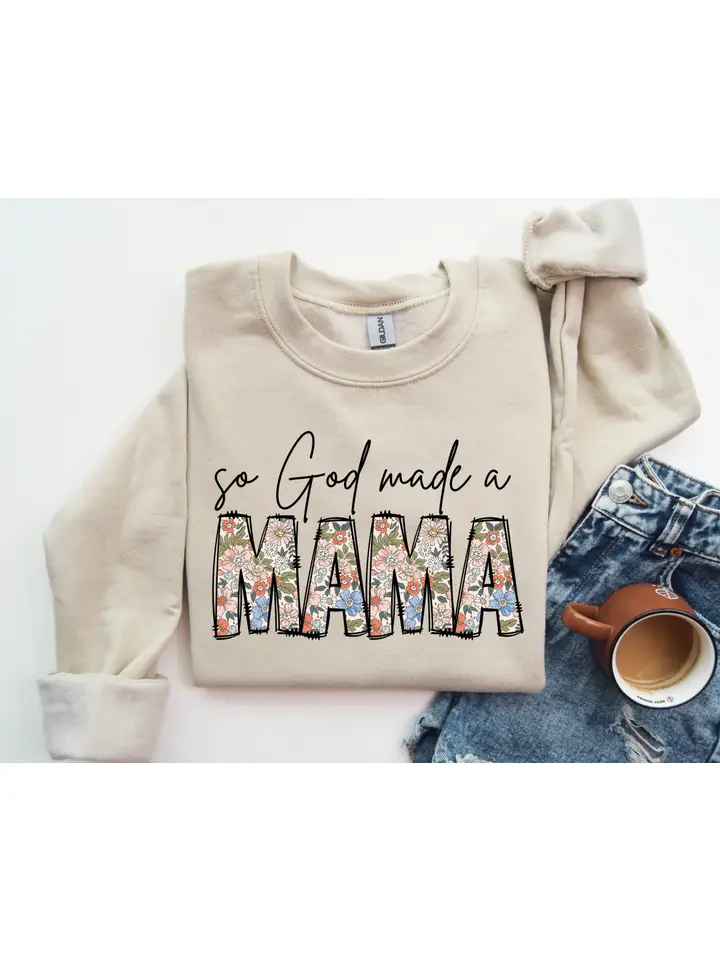 So God Made A Mama Floral Sweatshirt - Southern Belle Boutique