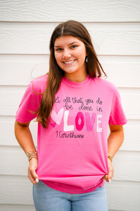 Let All You Do Be Done in Love Tee - Southern Belle Boutique