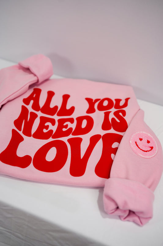 All You Need Is Love Sweatshirt