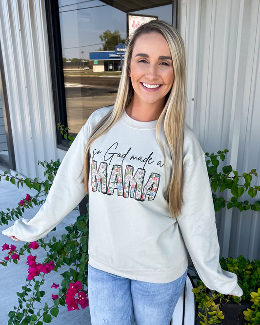 So God Made A Mama Floral Sweatshirt