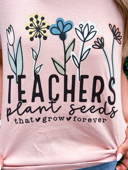 Teachers Plant Seed Peach Tee - Southern Belle Boutique