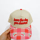 Have the Day You Deserve Embroidered Hat - Southern Belle Boutique